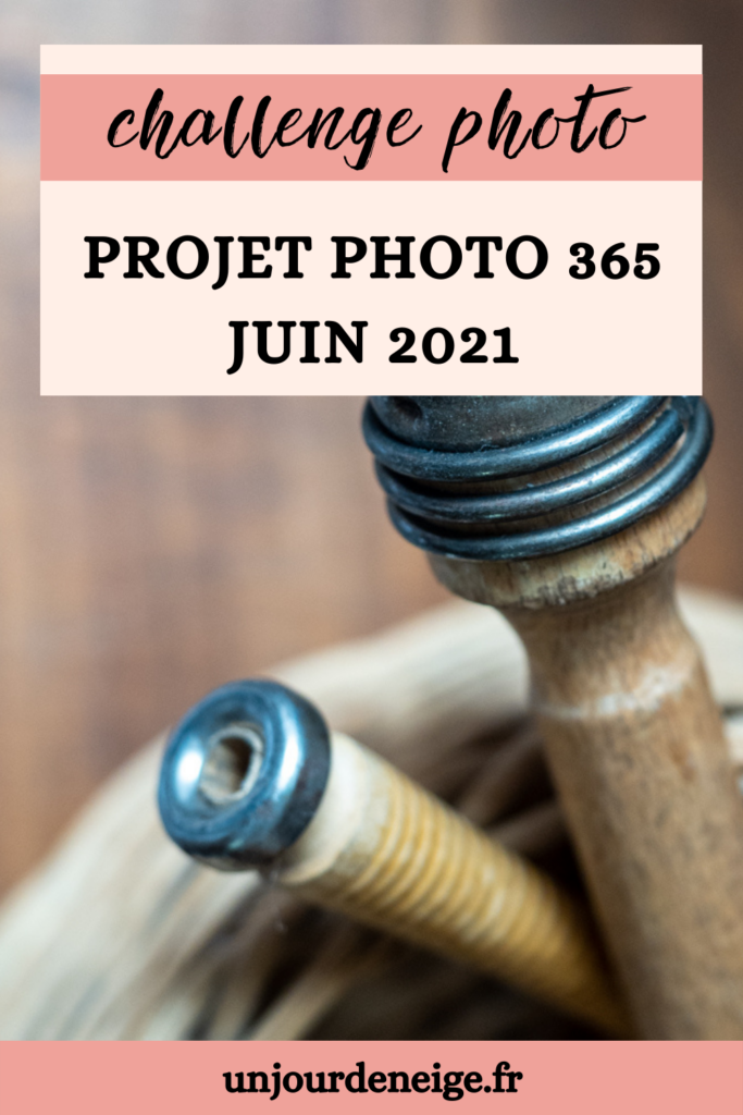 Projet photo 365 - Juin 2021